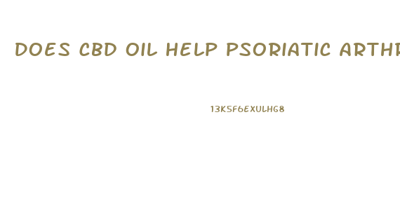 Does Cbd Oil Help Psoriatic Arthritis