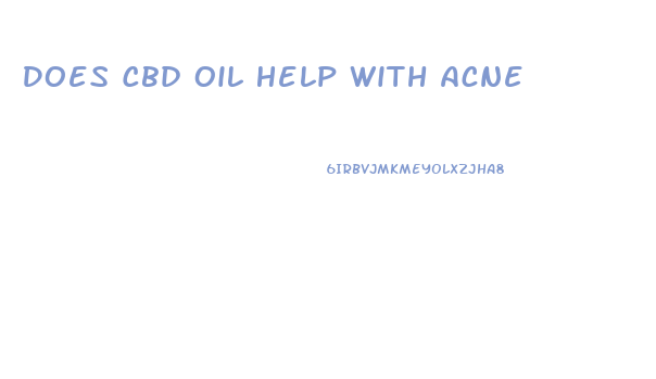 Does Cbd Oil Help With Acne