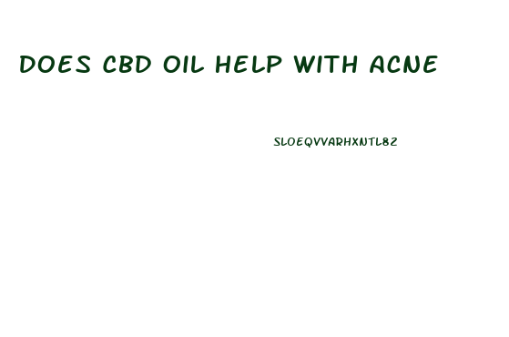 Does Cbd Oil Help With Acne