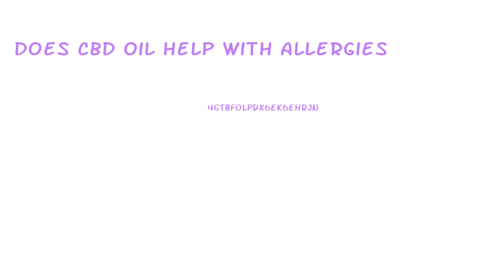 Does Cbd Oil Help With Allergies