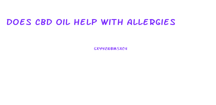 Does Cbd Oil Help With Allergies