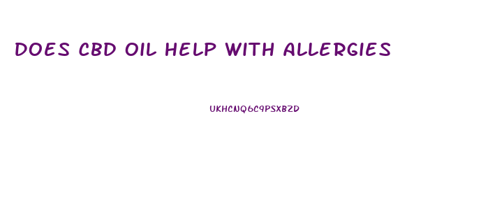 Does Cbd Oil Help With Allergies