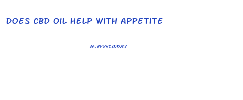 Does Cbd Oil Help With Appetite