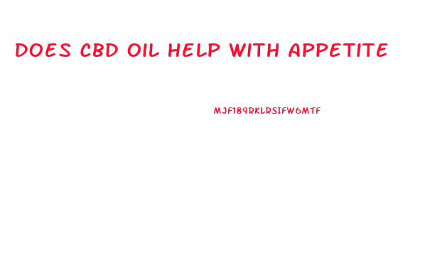 Does Cbd Oil Help With Appetite