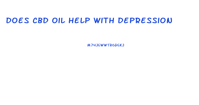 Does Cbd Oil Help With Depression