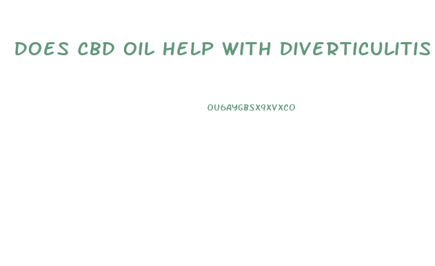 Does Cbd Oil Help With Diverticulitis