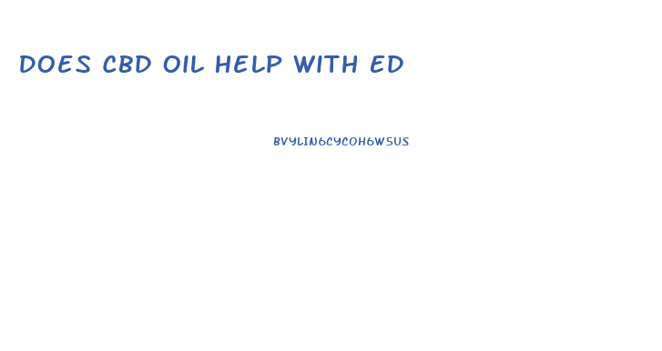 Does Cbd Oil Help With Ed