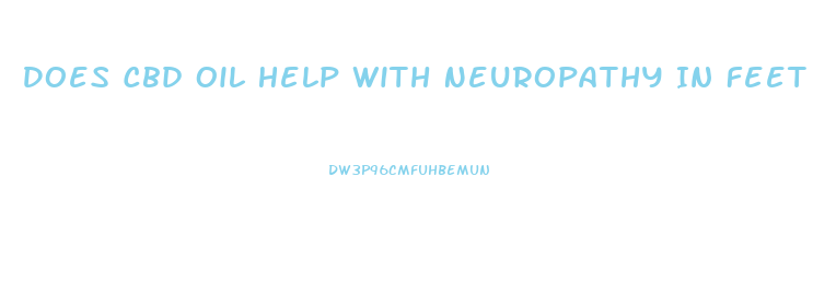 Does Cbd Oil Help With Neuropathy In Feet