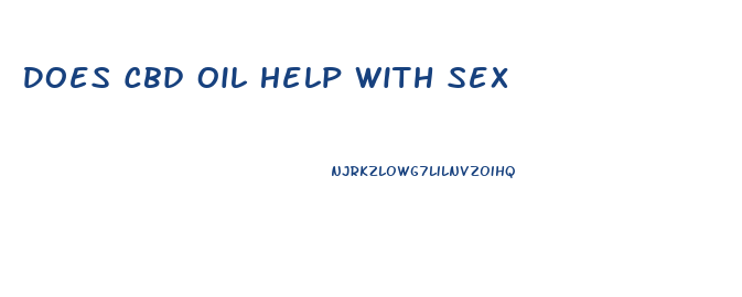 Does Cbd Oil Help With Sex