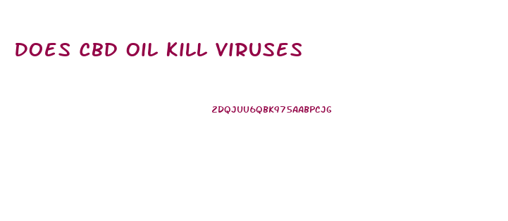 Does Cbd Oil Kill Viruses