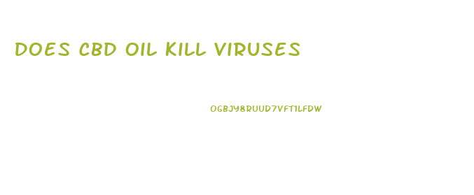 Does Cbd Oil Kill Viruses