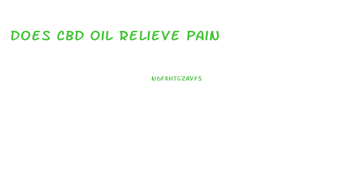 Does Cbd Oil Relieve Pain