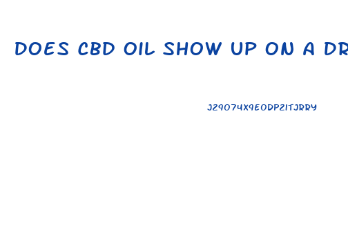 Does Cbd Oil Show Up On A Drug Test Tn