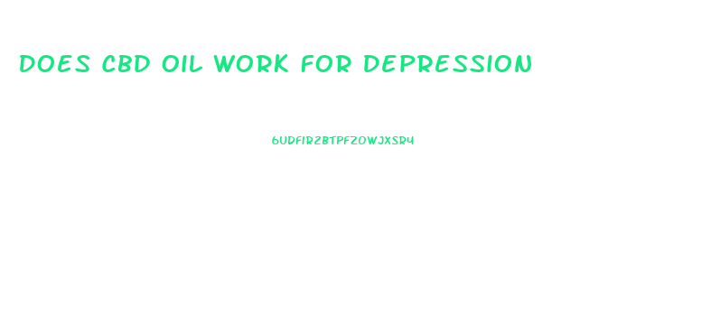 Does Cbd Oil Work For Depression