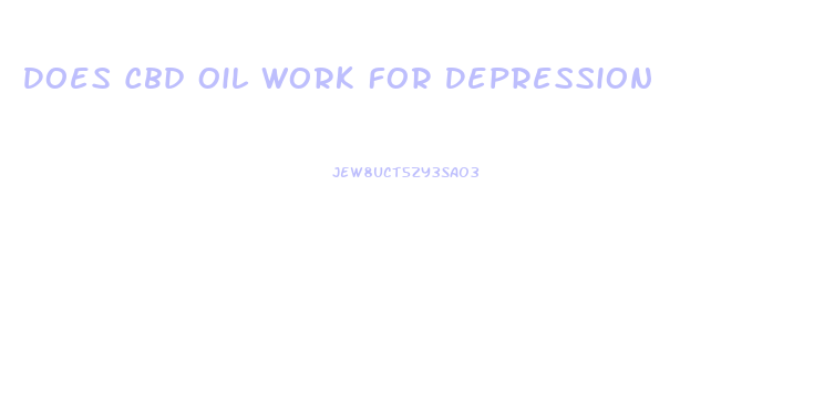 Does Cbd Oil Work For Depression