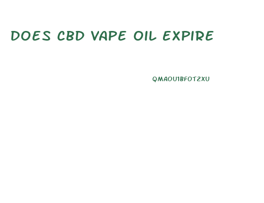 Does Cbd Vape Oil Expire