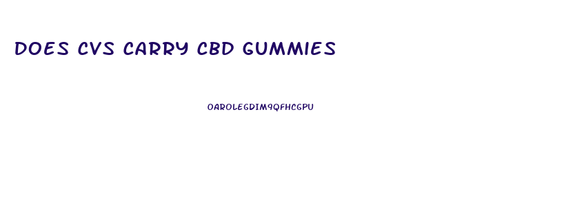 Does Cvs Carry Cbd Gummies