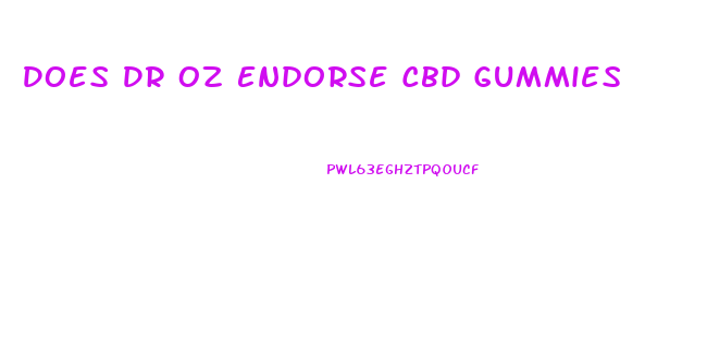 Does Dr Oz Endorse Cbd Gummies