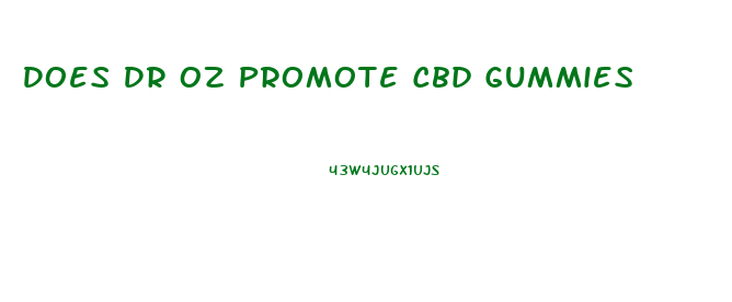 Does Dr Oz Promote Cbd Gummies