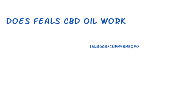 Does Feals Cbd Oil Work