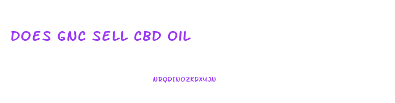 Does Gnc Sell Cbd Oil