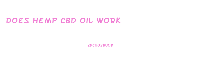 Does Hemp Cbd Oil Work