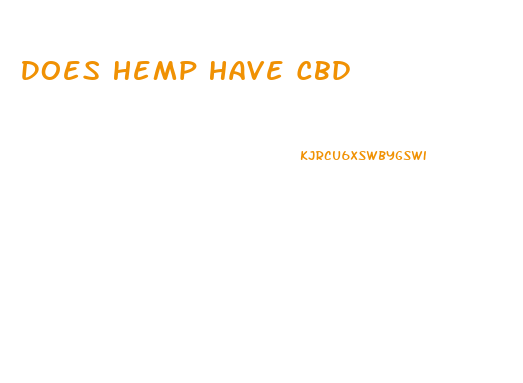 Does Hemp Have Cbd