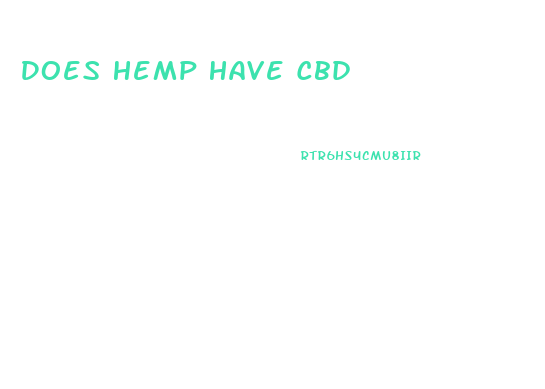 Does Hemp Have Cbd