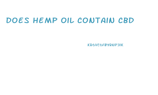 Does Hemp Oil Contain Cbd