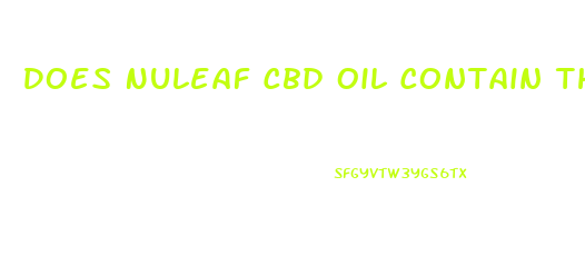 Does Nuleaf Cbd Oil Contain Thc