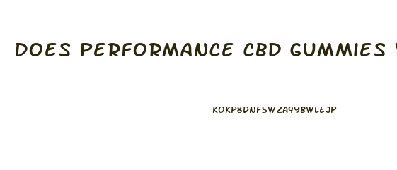 Does Performance Cbd Gummies Work