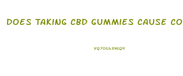 Does Taking Cbd Gummies Cause Constipation