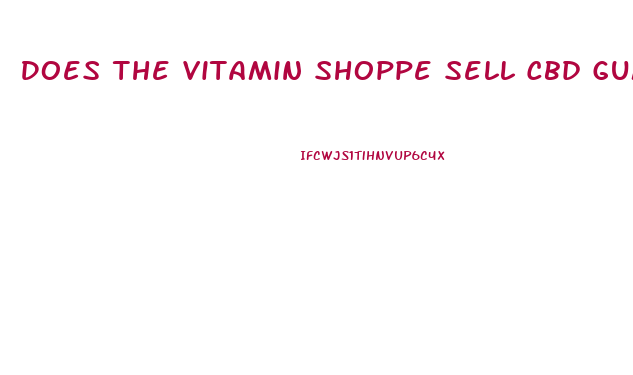 Does The Vitamin Shoppe Sell Cbd Gummies