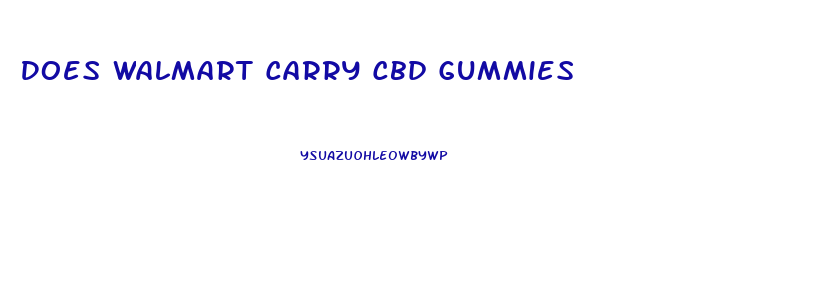 Does Walmart Carry Cbd Gummies