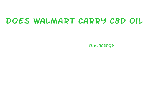 Does Walmart Carry Cbd Oil