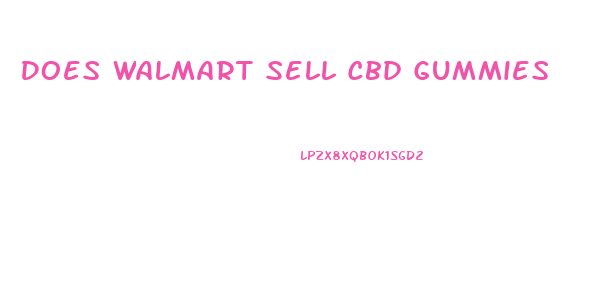 Does Walmart Sell Cbd Gummies