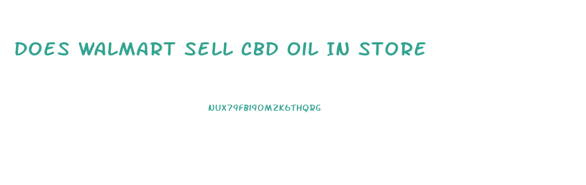 Does Walmart Sell Cbd Oil In Store