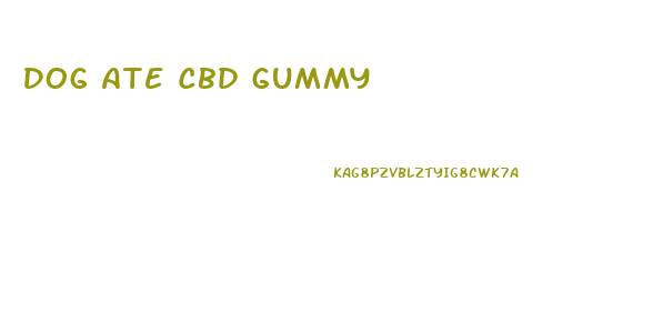 Dog Ate Cbd Gummy