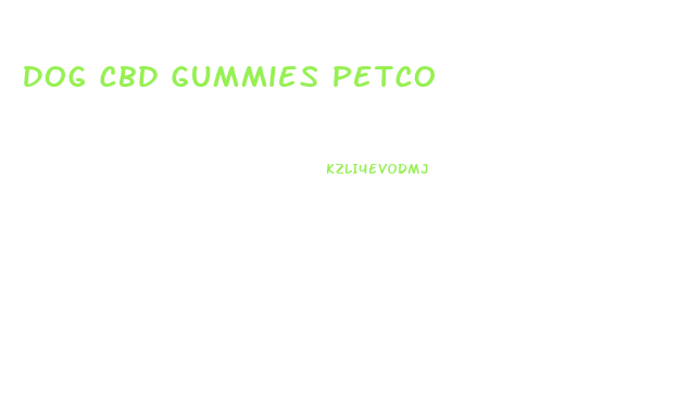 Dog Cbd Gummies Petco