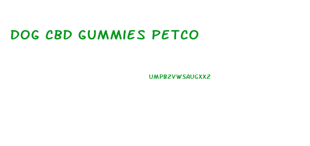 Dog Cbd Gummies Petco