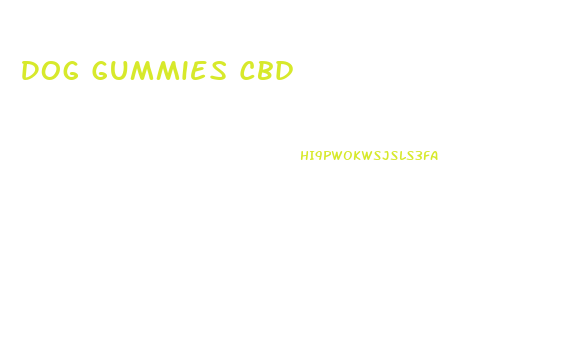 Dog Gummies Cbd