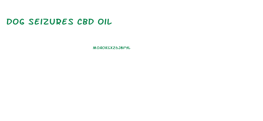 Dog Seizures Cbd Oil