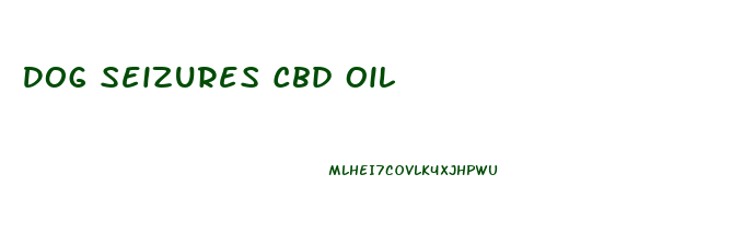 Dog Seizures Cbd Oil