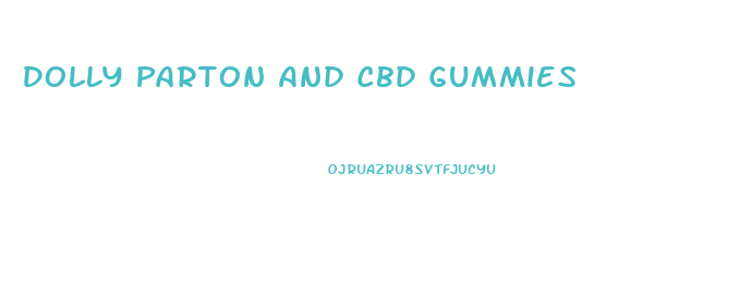 Dolly Parton And Cbd Gummies