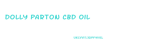 Dolly Parton Cbd Oil