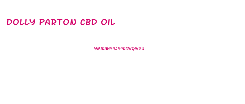 Dolly Parton Cbd Oil