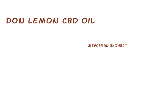 Don Lemon Cbd Oil