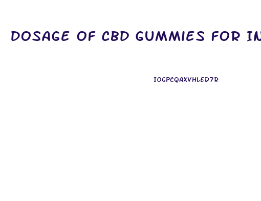 Dosage Of Cbd Gummies For Insomnia