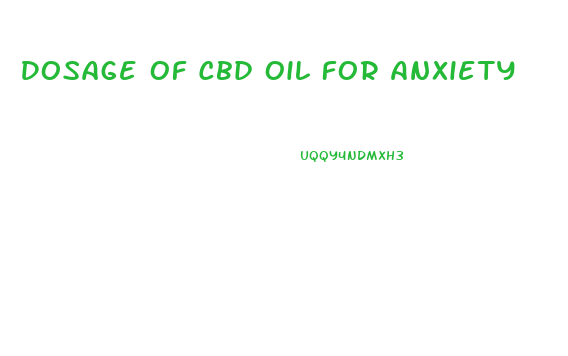 Dosage Of Cbd Oil For Anxiety