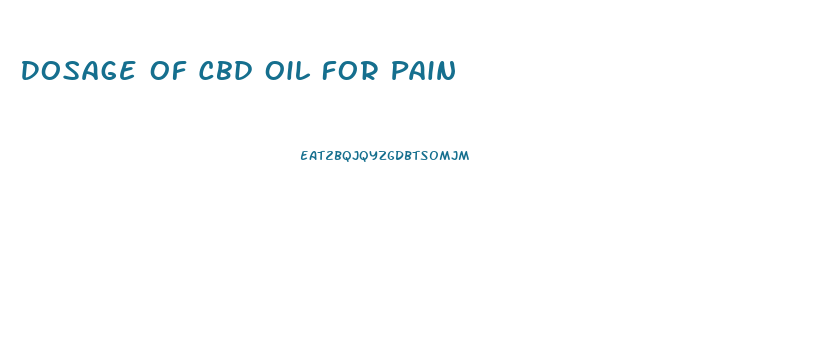 Dosage Of Cbd Oil For Pain